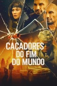 Assistir Caçadores do Fim do Mundo online grátis