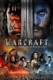 Assistir Warcraft - O Primeiro Encontro de Dois Mundos online grátis