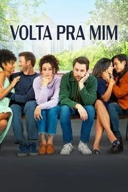 Assistir Volta Pra Mim online grátis