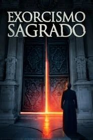 Assistir Exorcismo Sagrado online grátis