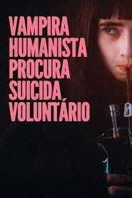 Assistir Vampira Humanista Procura Suicida Voluntário online grátis
