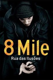 Assistir 8 Mile: Rua das Ilusões online grátis