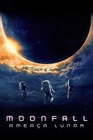 Assistir Moonfall: Ameaça Lunar online grátis