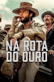 Assistir Na Rota do Ouro online grátis