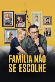 Assistir Família Não Se Escolhe online grátis