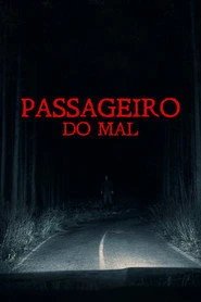 Assistir Passageiro do Mal online grátis