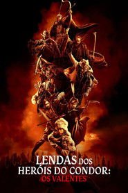 Assistir Lendas dos Heróis do Condor: Os Valentes online grátis
