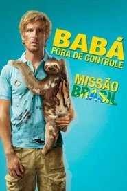 Assistir Babá Fora de Controle - Missão Brasil online grátis