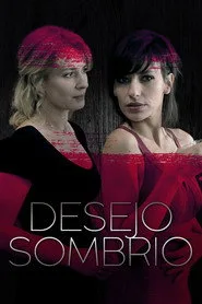 Assistir Desejo Sombrio online grátis
