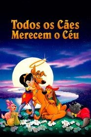 Assistir Todos os Cães Merecem o Céu online grátis