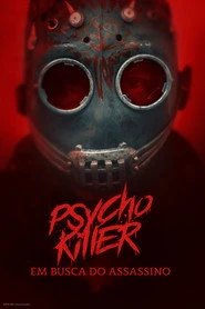 Assistir Psycho Killer: Em Busca do Assassino online grátis