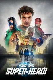 Assistir Como Virei Super-Herói online grátis