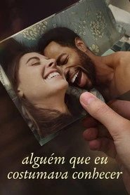 Assistir Alguém Que Eu Costumava Conhecer online grátis