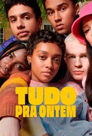 Assistir Tudo pra Ontem online grátis