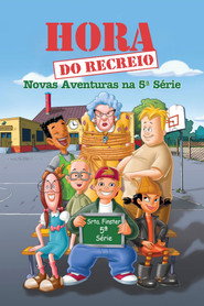 Poster de Hora do Recreio: Novas Aventuras na 5ª Série