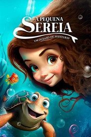 Assistir A Pequena Sereia - Um Oceano de Aventuras online grátis