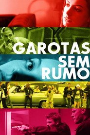 Assistir Garotas Sem Rumo online grátis