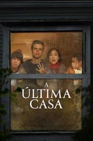Assistir A Última Casa online grátis