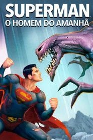 Assistir Superman: O Homem do Amanhã online grátis