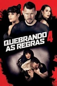 Assistir Quebrando as Regras 4 online grátis