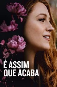 Assistir É Assim Que Acaba online grátis