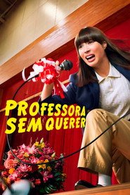Assistir Professora Sem Querer online grátis