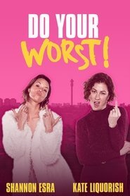 Assistir Do Your Worst online grátis