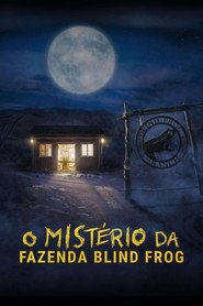 Assistir O Mistério da Fazenda Blind Frog online grátis