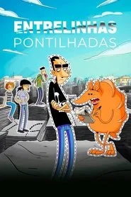 Capa da série Entrelinhas Pontilhadas, temporada 1, episódio 5