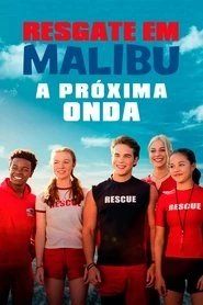 Assistir Resgate em Malibu: A Próxima Onda online grátis