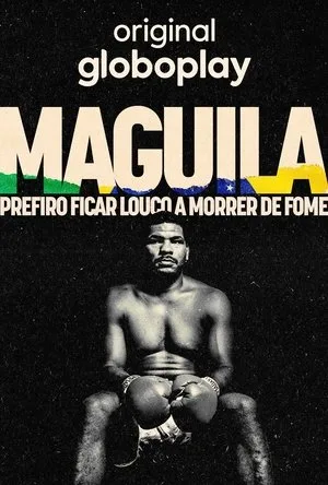 Capa da série Maguila - Prefiro Ficar Louco a Morrer de Fome, temporada 1, episódio 3