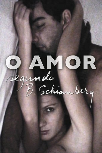 Assistir O Amor Segundo B. Schianberg (2010) online grátis em HD